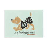 Love Is A Four-Legged Word  ||  Cutting Board