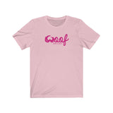 Woof Pink || Unisex Jersey Short Sleeve Tee