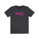 Woof Pink || Unisex Jersey Short Sleeve Tee