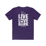 Live, Love, Bark (Front)__Live, Love, Bark (Back) || Bella + Canvas 3001 Unisex Jersey Short Sleeve Tee