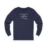 Weekends, Coffee and Dogs__White Font__BAB on back || Unisex Jersey Long Sleeve Tee