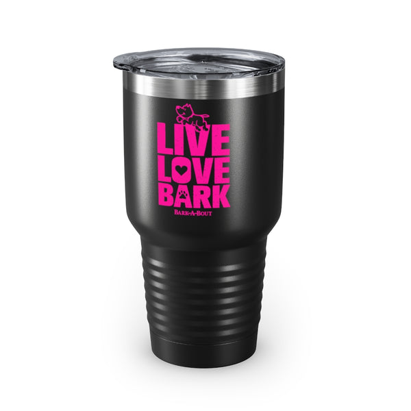 Live, Love, Bark__Pink Font || Ringneck Tumbler