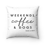 Weekends, Coffee and Dogs || Faux Suede Square Pillow