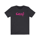 Woof Pink || Unisex Jersey Short Sleeve Tee