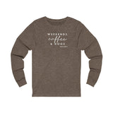 Weekends, Coffee and Dogs__White Font__BAB on back || Unisex Jersey Long Sleeve Tee