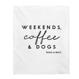 Weekends, Coffee and Dogs || Velveteen Plush Blanket