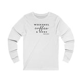 Weekends, Coffee and Dogs (Front)___Oval Logo (Back)  ||  Unisex Jersey Long Sleeve Tee