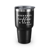 Weekends, Coffee and Dogs || Ringneck Tumbler