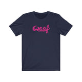 Woof Pink || Unisex Jersey Short Sleeve Tee
