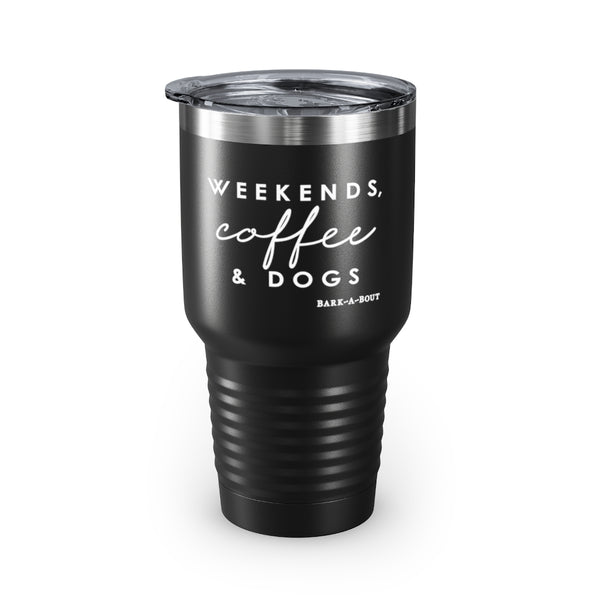 Weekends, Coffee and Dogs || Ringneck Tumbler