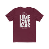 Live, Love, Bark (Front)__Live, Love, Bark (Back) || Bella + Canvas 3001 Unisex Jersey Short Sleeve Tee
