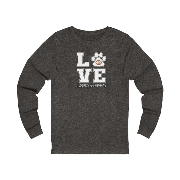 LOVE Bark-A-Bout Varsity (Front)__Oval Logo (Back)  ||  Unisex Jersey Long Sleeve Tee